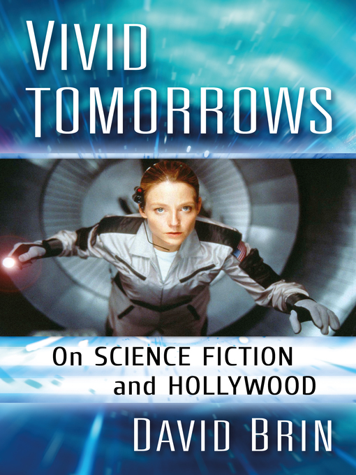 Title details for Vivid Tomorrows by David Brin - Available